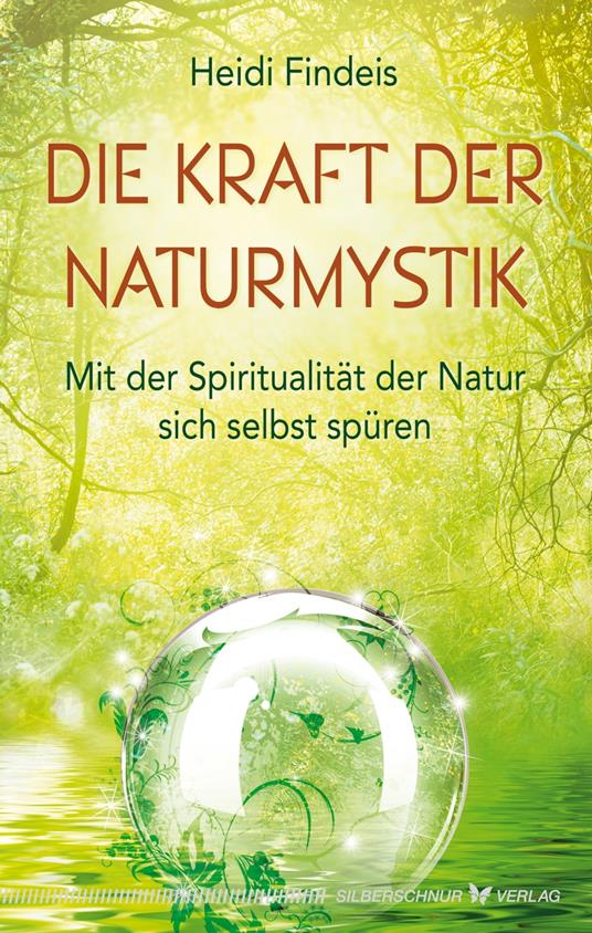 Die Kraft der Naturmystik