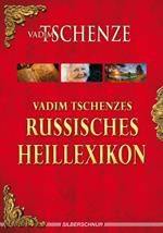 Vadim Tschenzes russisches Heillexikon