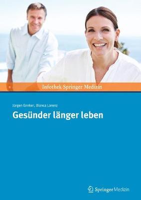 Gesünder länger leben - Jürgen Ennker,Bianca Lorenz - cover