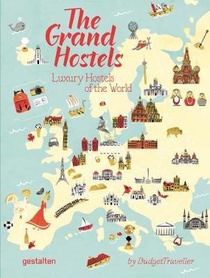 The Grand Hostels: Luxury Hostels of the World by Budgettraveller - cover