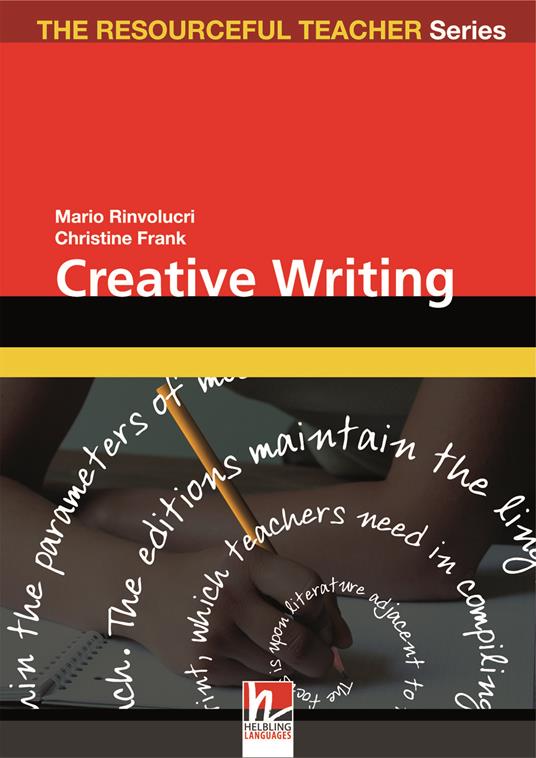 Creative writing. The resourceful teacher series - Christine Frank,Mario Rinvolucri - copertina