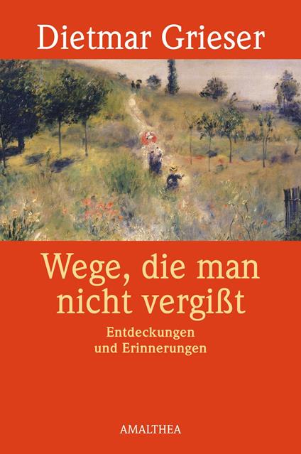 Wege, die man nicht vergißt