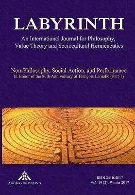Non-Philosophy, Social Action, and Performance: In Honor of the 80th Anniversary of François Laruelle (Part 1) - cover