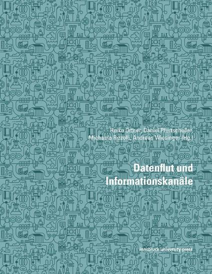 Datenflut und Informationskanäle