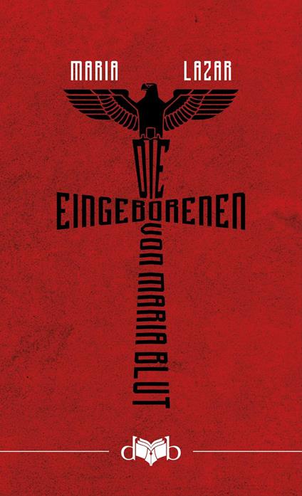 Die Eingeborenen von Maria Blut