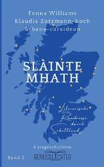 Slàinte Mhath: Literarische Rundreise durch Schottland
