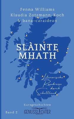 Slàinte Mhath: Literarische Rundreise durch Schottland - Klaudia Zotzmann-Koch - cover