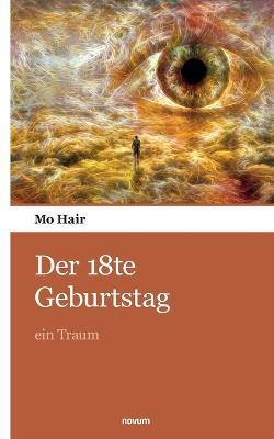 Der 18te Geburtstag: ein Traum - Mo Hair - cover