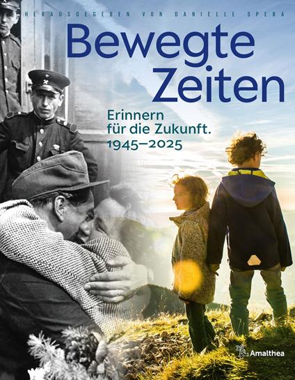 Bewegte Zeiten. 1945-2025