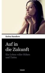 Auf in die Zukunft: Ein Leben voller Höhen und Tiefen