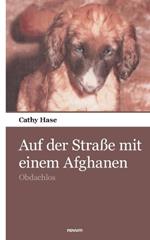 Auf der Straße mit einem Afghanen: Obdachlos