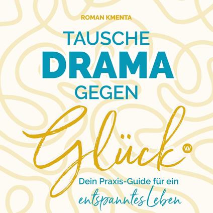Tausche Drama gegen Glück