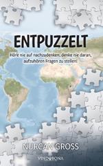 Entpuzzelt: Höre nie auf nachzudenken, denke nie daran, aufzuhören Fragen zu stellen!