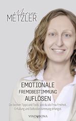 Emotionale Fremdbestimmung auflösen
