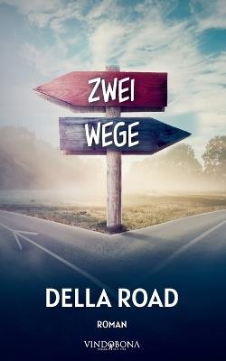 Zwei Wege: Roman - Della Road - cover