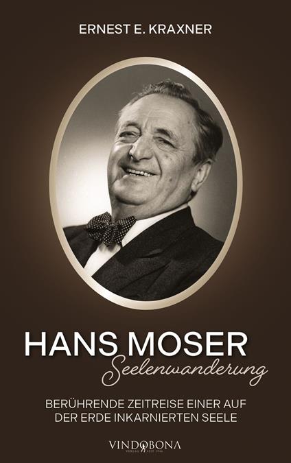 Hans Moser – Seelenwanderung