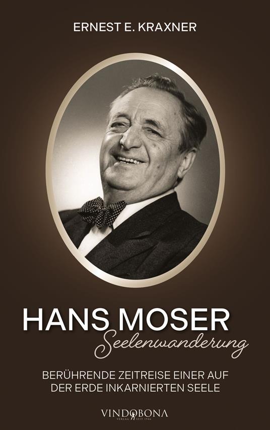 Hans Moser – Seelenwanderung
