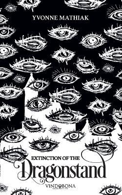 Extinction of the Dragonstand - Yvonne Mathiak - cover