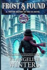 Frost & Found: This cozy winter mystery book promises twists, turns, and surprises to keep you guessing until the final page