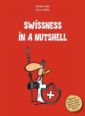 Swissness In A Nutshell - Gianni Haver - cover