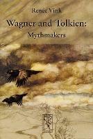 Wagner and Tolkien: Mythmakers