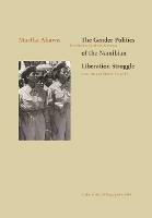 The Gender Politics of the Namibian Liberation Struggle - Martha Akawa - cover