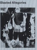 Blasted Allegories: Works from the Ringier Collection