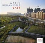 Water Urbanisms 2 - East