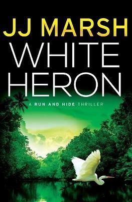 White Heron - Jj Marsh - cover