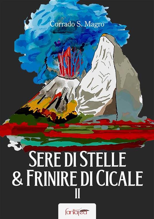 Sere di stelle e frinire di cicale - Corrado Magro - ebook