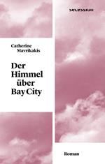 Der Himmel über Bay City