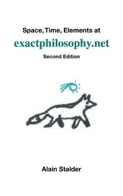 Space, Time, Elements at exactphilosophy.net - Alain Stalder - cover