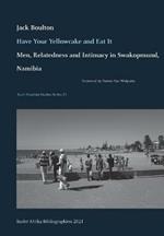 Have Your Yellowcake and Eat It: Men, Relatedness and Intimacy in Swakopmund