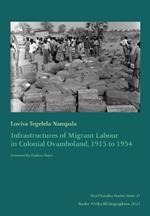 Infrastructures of Migrant Labour in Colonial Ovamboland, 1915 to 1954
