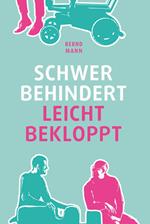 Schwer behindert / leicht bekloppt