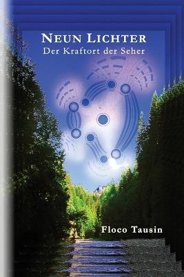 Neun Lichter - Der Kraftort der Seher - Floco Tausin - cover