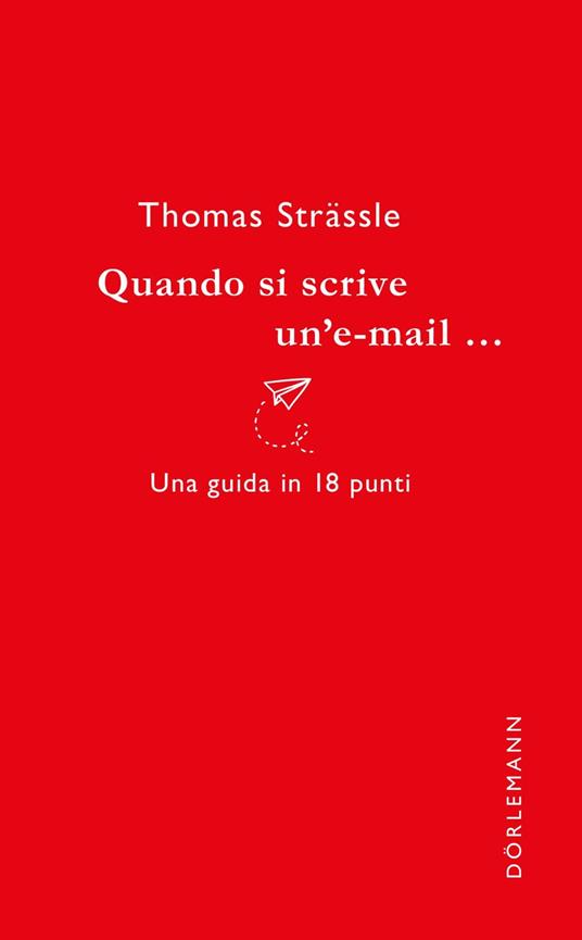 Quando si scrive un'e-mail... - Thomas Strässle,Federica Garlaschelli - ebook