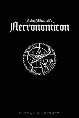 Abdul Alhazred's Necronomicon - Thomas Minzenmay - cover