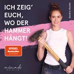 Ich zeig' euch, wo der Hammer hängt!