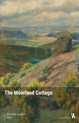 The Moorland Cottage - Elizabeth Gaskell - cover