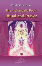 Archangelic Book of Ritual and Prayer