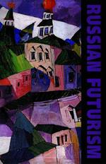 Russian Futurism: David Burliuk - The Father of Russian Futurism