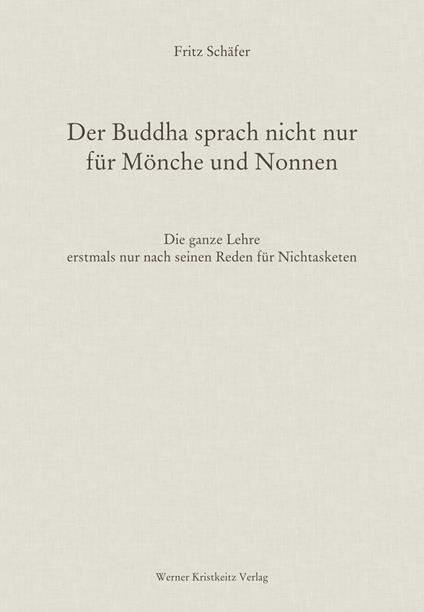 Der Buddha sprach nicht nur für Mönche und Nonnen