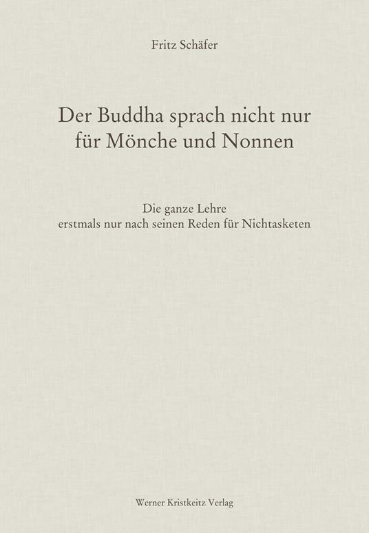 Der Buddha sprach nicht nur für Mönche und Nonnen
