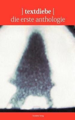 Textdiebe - die erste Anthologie - Textdiebe - cover