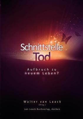 Schnittstelle Tod: Aufbruch zu neuem Leben? - cover