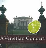 A Venetian concert. Grand italian architecture and Reinassance music. Con 4 CD Audio