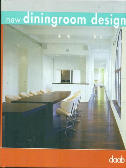 New diningroom design. Ediz. italiana, inglese, spagnola, francese e tedesca - copertina