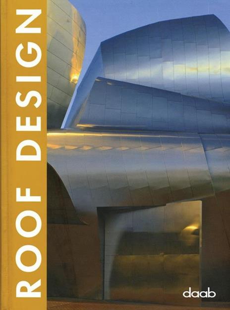 Roof design. Ediz. italiana, inglese, spagnola, francese e tedesca - Sergi Costa Duran - copertina