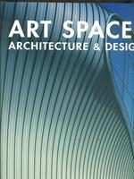 Art spaces. Ediz. italiana, inglese, spagnola, francese e tedesca